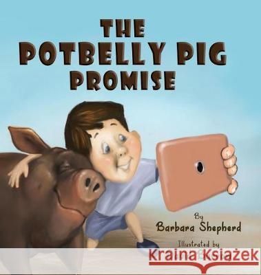 The Potbelly Pig Promise Barbara Shepherd, David Barrow 9780998930251 Doodle and Peck Publishing - książka