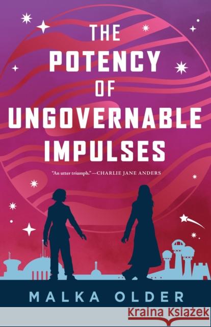 The Potency of Ungovernable Impulses Malka Older 9781250396068 Tor Books - książka