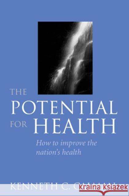 The Potential for Health Kenneth Calman 9780192629449 Oxford University Press - książka