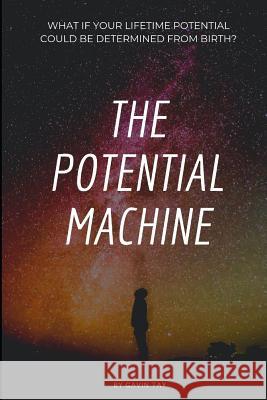 The Potential Machine Gavin Tay 9781075745676 Independently Published - książka