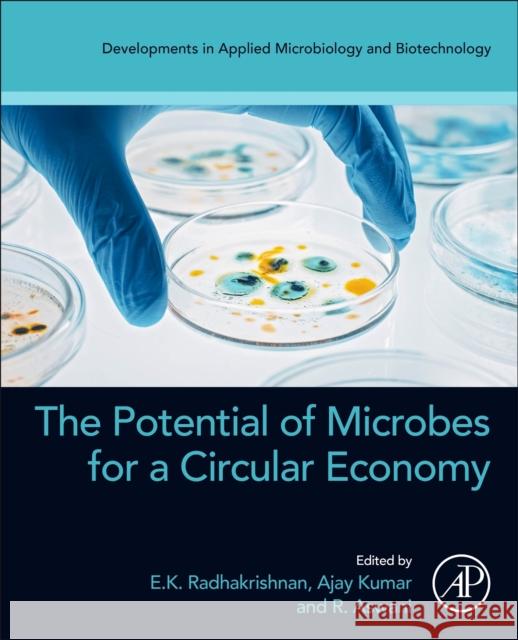 The Potential of Microbes for a Circular Economy  9780443159244 Elsevier Science Publishing Co Inc - książka