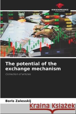 The potential of the exchange mechanism Boris Zalesskij 9786205342688 Our Knowledge Publishing - książka