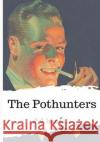 The Pothunters P. G. Wodehouse 9781986507141 Createspace Independent Publishing Platform