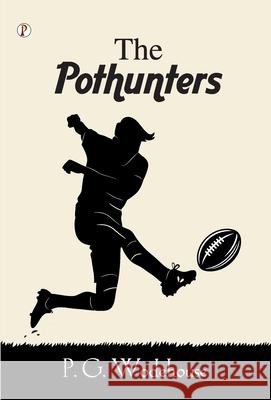 The Pothunters P. G. Wodehouse 9789371413145 Pharos Books Private Limited - książka