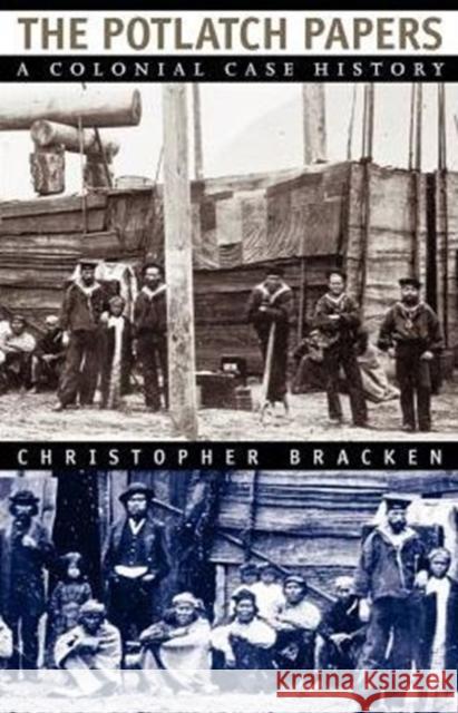 The Potlatch Papers: A Colonial Case History Bracken, Christopher 9780226069876 University of Chicago Press - książka