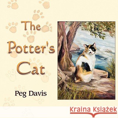 The Potter's Cat Peg Davis 9781609110253 Eloquent Books - książka