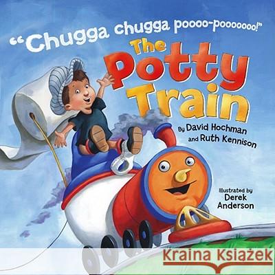 The Potty Train David Hochman Ruth Kennison Derek Anderson 9781416928331 Simon & Schuster Children's Publishing - książka