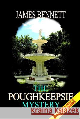 The Poughkeepsie Mystery James Bennett 9781365479939 Lulu.com - książka