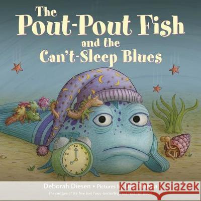 The Pout-Pout Fish and the Can't-Sleep Blues Deborah Diesen Dan Hanna 9780374312312 Farrar, Straus and Giroux (Byr) - książka
