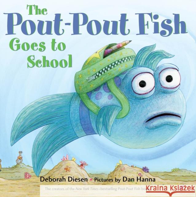 The Pout-Pout Fish Goes to School Deborah Diesen Dan Hanna 9780374308520 Farrar, Straus and Giroux (Byr) - książka