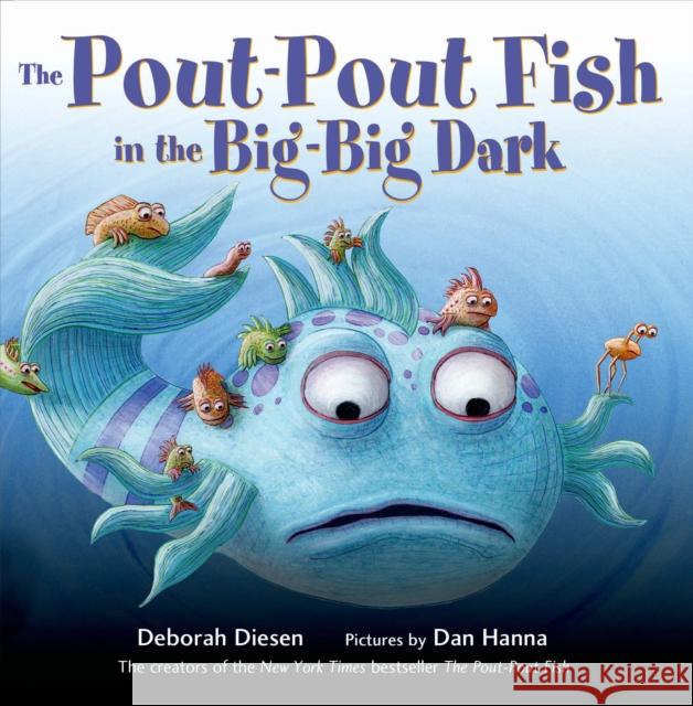 The Pout-Pout Fish in the Big-Big Dark Deborah Diesen Dan Hanna 9780374301897 Farrar Straus Giroux - książka