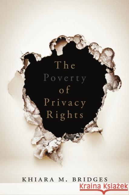 The Poverty of Privacy Rights Khiara Bridges 9781503602267 Stanford Law Books - książka