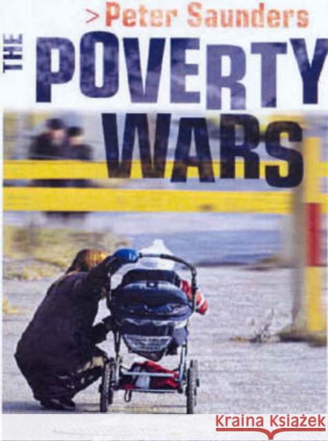 The Poverty Wars: Reconnecting Research with Reality Saunders, Peter 9780868408101 UNSW Press - książka