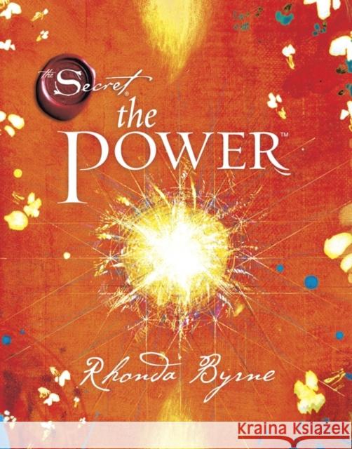 The Power Rhonda Byrne 9780857201706 Simon & Schuster Ltd - książka
