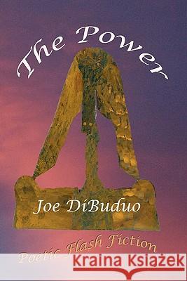 The Power Joe Dibuduo 9781456367923 Createspace - książka