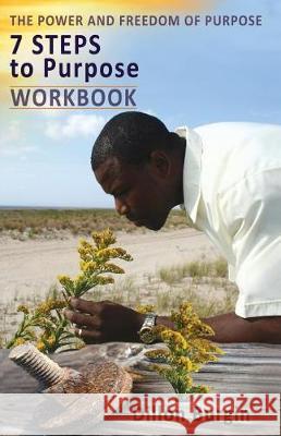 The Power & Freedom of Purpose Workbook: A Thirty-four Day Guide Burgin, Dillon 9781533064455 Createspace Independent Publishing Platform - książka