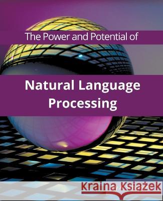 The Power and Potential of Natural Language Processing A Scholtens   9798215029640 Sas155 - książka
