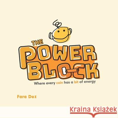 The Power Block: Where every coin has a bit of energy Fara Dei 9781069793607 Art of Knowing - książka