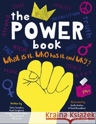 The Power Book: What Is It, Who Has It, and Why? Gay, Roxane 9781782409274 Ivy Kids - książka