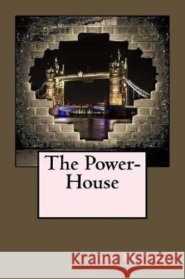 The Power-House John Buchan 9781975778248 Createspace Independent Publishing Platform - książka