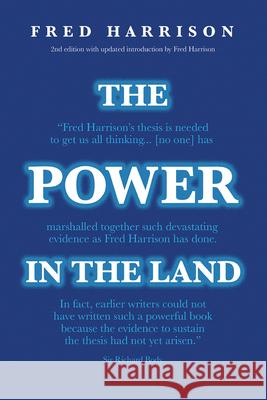 The Power in the Land Fred Harrison 9780856835421 Shepheard-Walwyn Publishers - książka