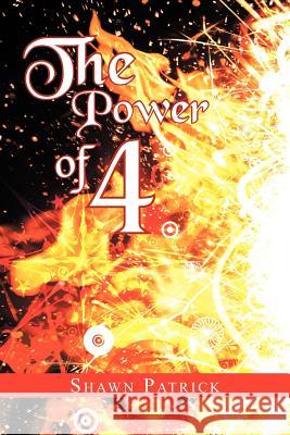 The Power of 4 Shawn Patrick 9781477283721 Authorhouse - książka