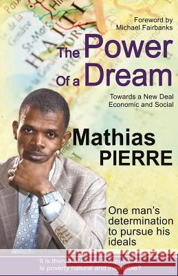 The Power of a Dream: One Man's Determination to Pursue his Ideals. Fairbanks, Michael 9781456340629 Createspace - książka