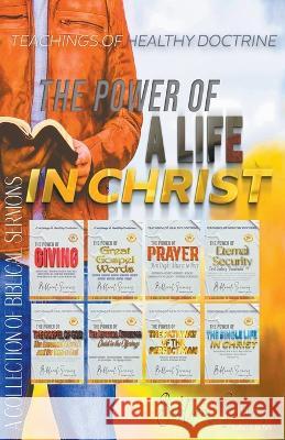 The Power of a Life in Christ Biblical Sermons   9798215549971 Seminit Publications - książka