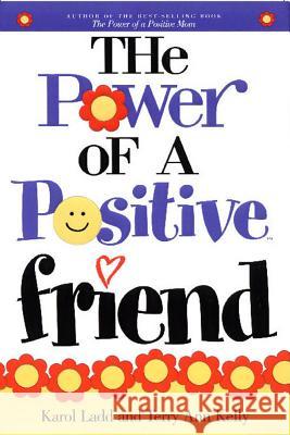 The Power of a Positive Friend Karol Ladd 9781416541417 Howard Books - książka