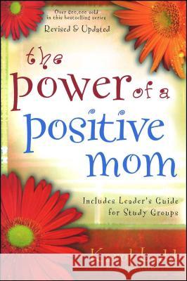 The Power of a Positive Mom Karol Ladd 9781416551218 Howard Publishing Company - książka