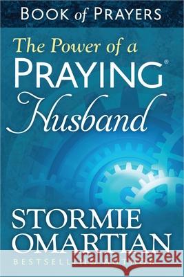 The Power of a Praying Husband Book of Prayers Omartian, Stormie 9780736957632 Harvest House Publishers,U.S. - książka