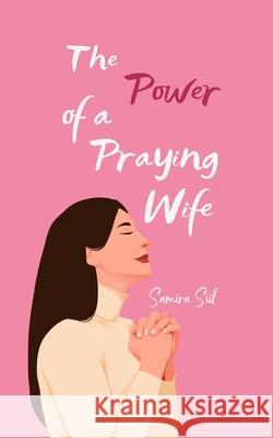 The Power of a Praying Wife Samira Siil 9789916756959 Book Fairy Publishing - książka