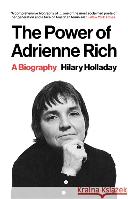 The Power of Adrienne Rich: A Biography Hilary Holladay 9780691276366 Princeton University Press - książka