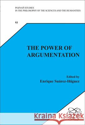 The Power of Argumentation Michael P. Wolf Mark Norris Lance 9789042022874 Rodopi - książka