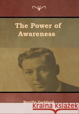 The Power of Awareness Neville Goddard 9781644391303 Indoeuropeanpublishing.com - książka