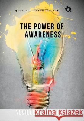 The Power of Awareness [Hardback] Neville Goddard 9789394600768 Qurate Books Private Limited - książka