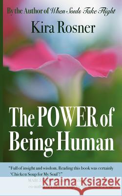 The Power of Being Human Kira Rosner 9780967997858 Coherent Books - książka