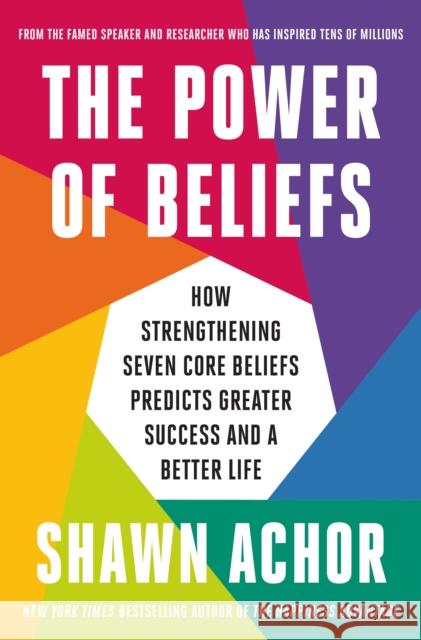 The Power of Beliefs Shawn Achor 9780753561942 Ebury Publishing - książka