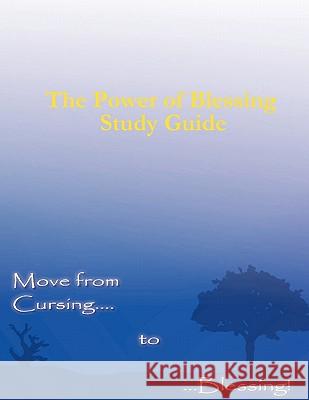 The Power of Blessing Study Guide Kerry Kirkwood 9781615290192 Vision Publishing (Ramona, CA) - książka