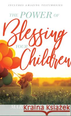 The Power of Blessing Your Children Mary Swope 9781603741255 Whitaker House - książka