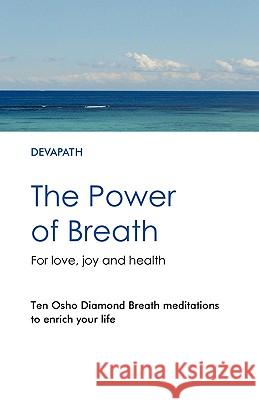 The Power of Breath Devapath 9781905399529 Perfect Publishers Ltd - książka
