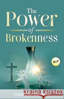 The Power of Brokenness Theodore Andoseh 9798223790600 Books4revival - książka