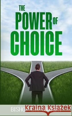 The Power Of Choice C H Wright 9781946756398 Rejoice Essential Publishing - książka