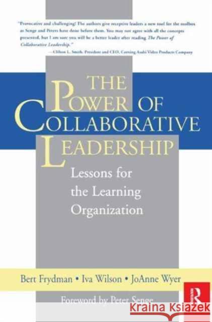 The Power of Collaborative Leadership Iva M Wilson, JoAnne Wyer, Bert Frydman 9781138159921 Taylor & Francis Ltd - książka