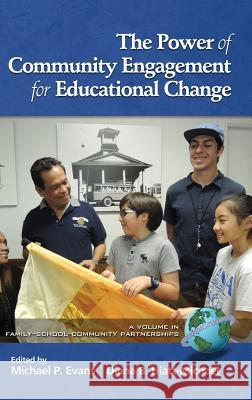 The Power of Community Engagement for Educational Change (HC) Evans, Michael P. 9781681231891 Information Age Publishing - książka