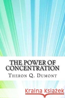 The Power of Concentration Theron Q 9781975620851 Createspace Independent Publishing Platform - książka
