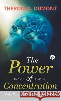 The Power of Concentration Theron Q Dumont 9789388118224 General Press India - książka