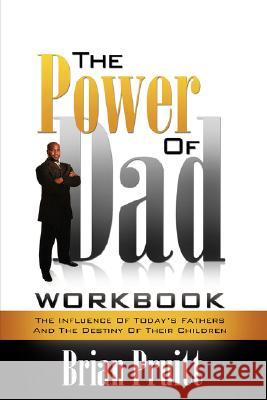 The Power of Dad Workbook Brian Pruitt 9781604777451 Xulon Press - książka