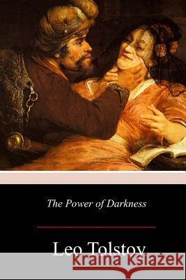 The Power of Darkness Leo Tolstoy Louise Maude Aylmer Maude 9781977661982 Createspace Independent Publishing Platform - książka