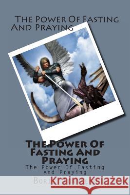 The Power Of Fasting And Praying Townsend, Boris R. 9781482359046 Createspace - książka